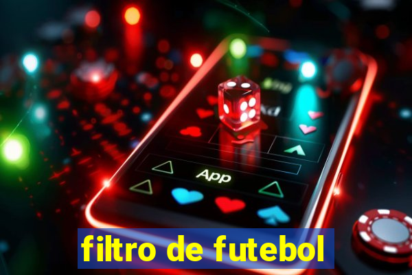 filtro de futebol